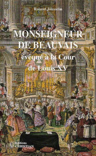 Monseigneur de Beauvais vque  la Cour de Louis XV